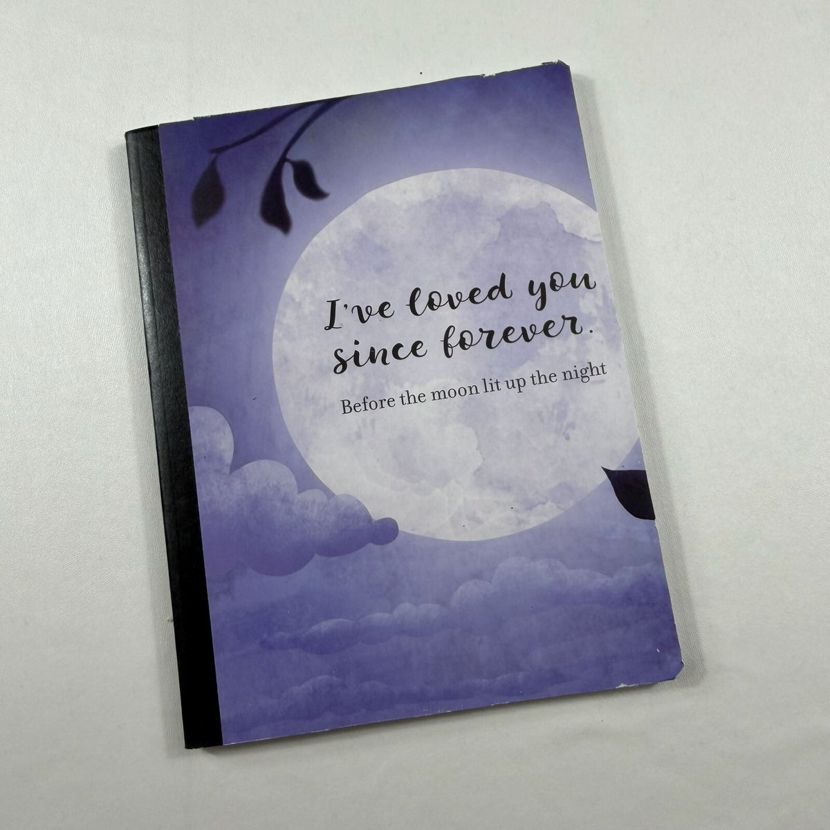 I've Loved You Since Forever Lined Notebook Journal